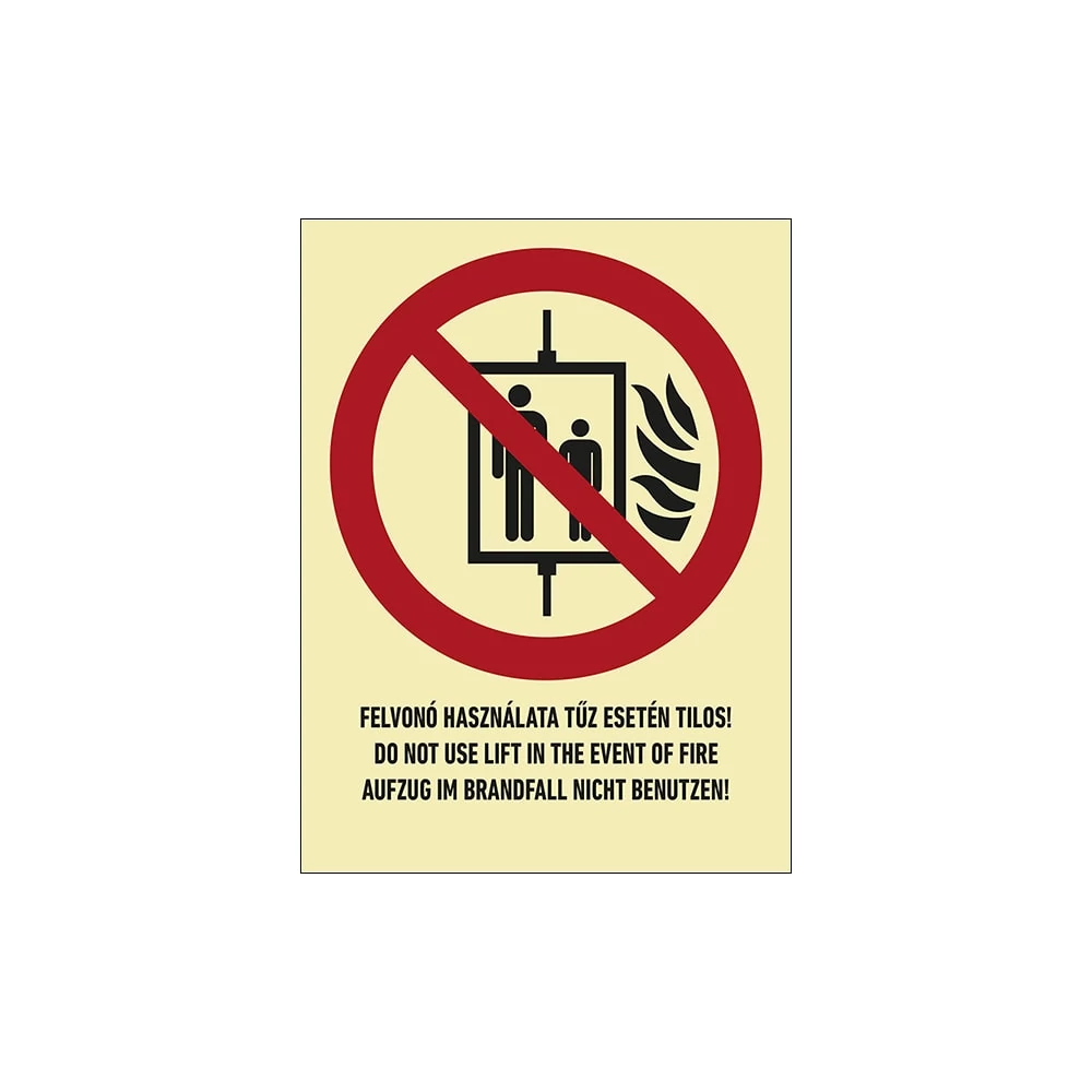 Felvonó Használata Tűz Esetén Tilos! Utánvilágítós Öntapadós Matrica 15X20cm