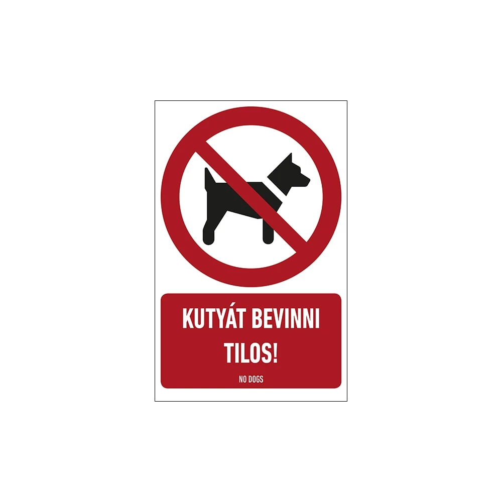 Kutyát Bevinni Tilos! Öntapadós Matrica 16X25cm