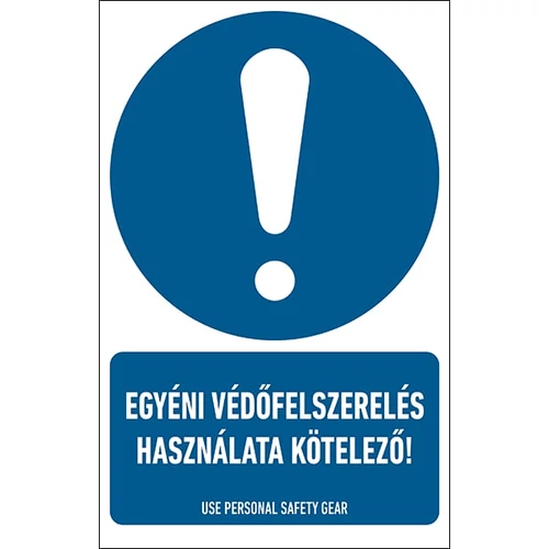 Egyéni Védőfelszerelés Használata Kötelező! Tábla 16X25cm