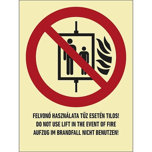 Felvonó Használata Tűz Esetén Tilos! Utánvilágítós Öntapadós Matrica 15X20cm
