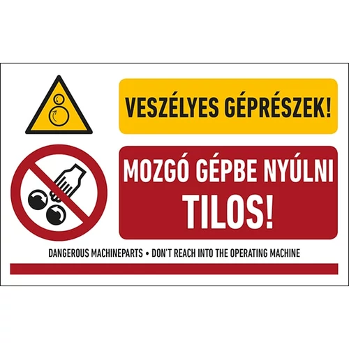 Veszélyes Géprészek! Mozgó Gépbe Nyúlni Tilos! Öntapadós Matrica 16X25cm